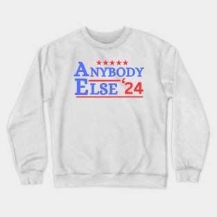 Anybody Else 24 Crewneck Sweatshirt